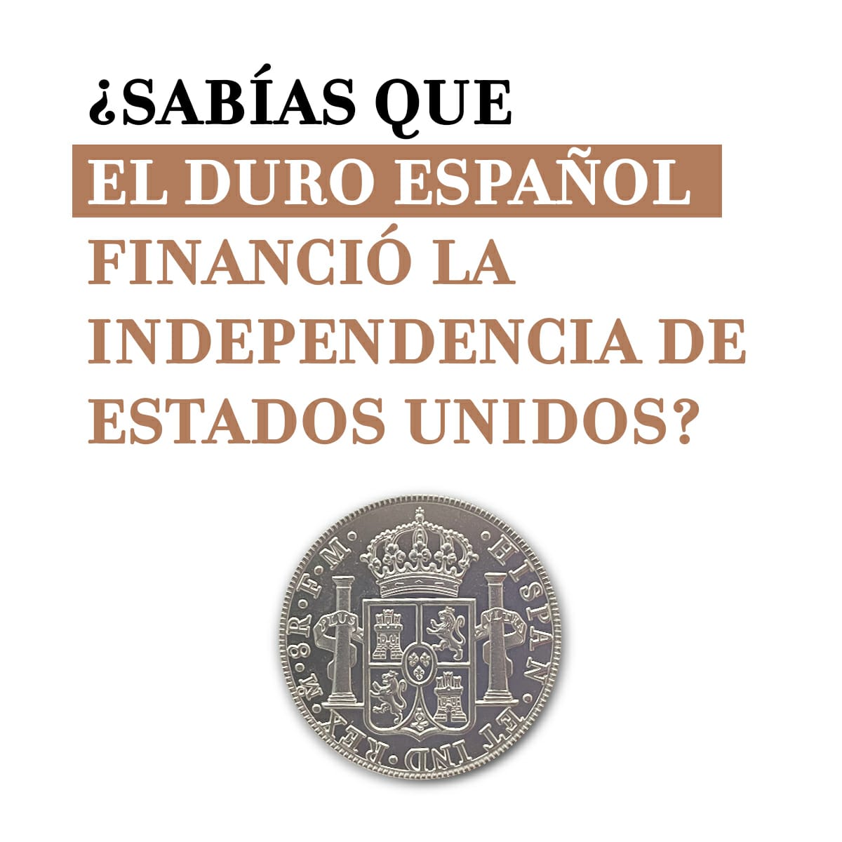 ¿Sabías que el Duro Español financió la independencia de EEUU?
Mira la historia en elRealdeaOcho.com
Por ser seguir a Héroes de Cavite tienes dos ventajas al comprar: te ahorras $10 + generas $10 a tu Asociación. Con el cupón “CAVITE10+10”
Solo hasta el 31 de agosto