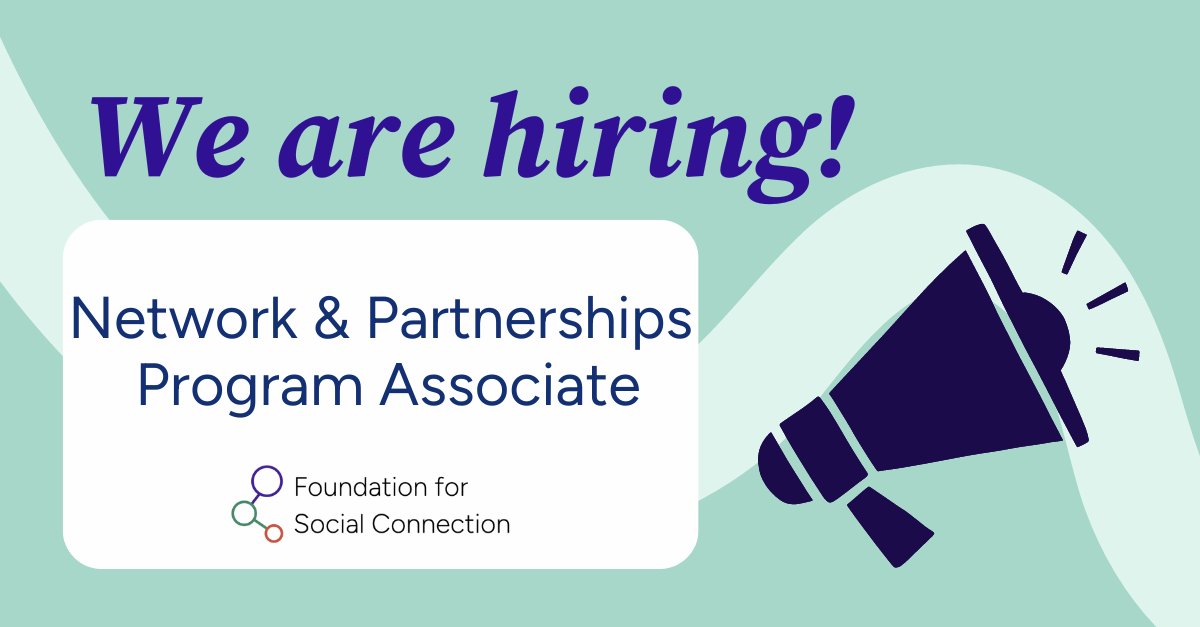 Foundation for Social Connection (F4SC) (@fdn4sociconnect) on Twitter photo 📣 We are hiring! Our team is looking for a Network and Partnerships Program Associate. Learn more about the position and how to apply here: social-connection.org/network-and-pa… 📣 We are hiring! Our team is looking for a Network and Partnerships Program Associate. Learn more about the position and how to apply here: social-connection.org/network-and-pa…