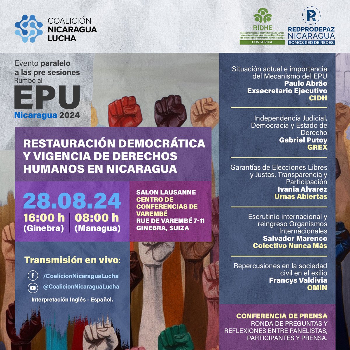 [Rumbo al #EPUNicaragua24]

Acompaña a las organizaciones y personas defensoras nicaraguenses en el evento paralelo a las pre-sesiones del #EPU:

📌Restauración democrática y vigencia de #DerechosHumanos en #Nicaragua

🗓️ 28.8.24
⏰16.00 Suiza/8.00 Nicaragua
📡Transmisión en vivo
