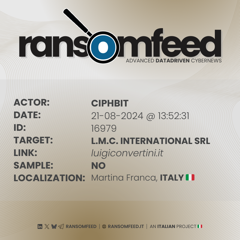 ransomfeednews's tweet image. 𝗔𝗰𝘁𝗼𝗿: #ciphbit
𝗩𝗶𝗰𝘁𝗶𝗺: L.M.C. International SRL | luigiconvertini.it
𝗖𝗼𝘂𝗻𝘁𝗿𝘆: Italy 🇮🇹
𝗦𝗮𝗺𝗽𝗹𝗲: no
𝗗𝗮𝘁𝗮: no
𝗘𝘅𝗳𝗶𝗹𝘁𝗿𝗮𝘁𝗲𝗱 𝗱𝗮𝘁𝗮: - 
𝗗𝗲𝗮𝗱𝗹𝗶𝗻𝗲: August 25, 2024

👉🏻 tradition and innovation for a company that has always looked at…