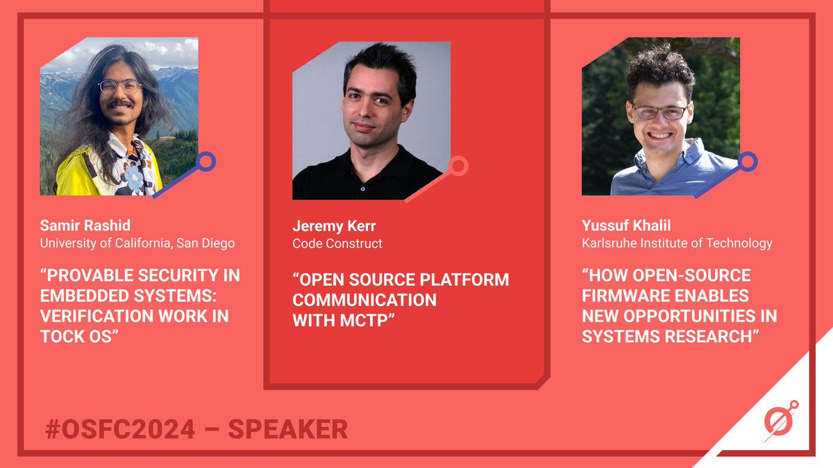 Open Source Firmware Conference (@osfc_io) on Twitter photo Get excited for #OSFC2024 Talks!
๐น <a href="/Rash_Samir/">Samir Rashid</a> : Provable Security in Embedded Systems
๐น Jeremy Kerr: Open-Source Platform Communication with MCTP
๐น Yussuf Khalil: Opportunities in Systems Research
๐ tickets.osfc.io
๐ osfc.io/2024/schedule/ Get excited for #OSFC2024 Talks!
๐น <a href="/Rash_Samir/">Samir Rashid</a> : Provable Security in Embedded Systems
๐น Jeremy Kerr: Open-Source Platform Communication with MCTP
๐น Yussuf Khalil: Opportunities in Systems Research
๐ tickets.osfc.io
๐ osfc.io/2024/schedule/