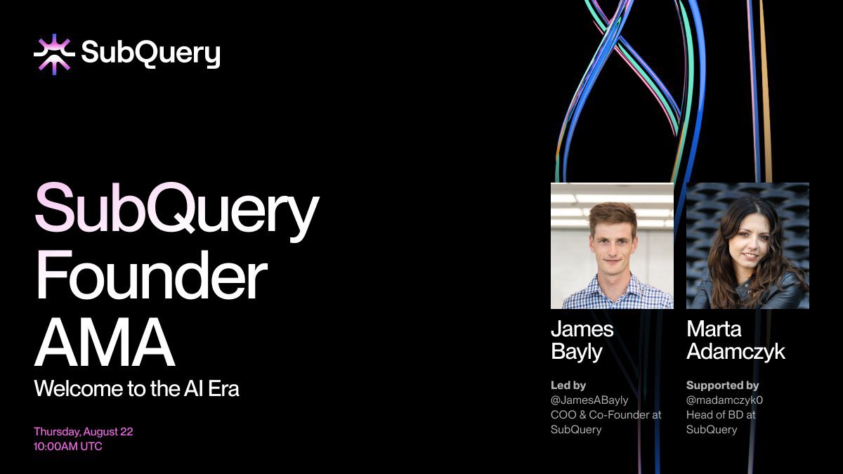SubQueryNetwork's tweet photo. 📺 A special AMA is coming today!

👉 Aug. 22th - 10AM UTC, live on X
🗣️ Host: @madamczyk0 
🎙️  Special Guest: Our Co-Founder, @JamesABayly 
 
📍 Link: https://t.co/kVwgEUAXnr https://t.co/Rx2j2Zg34g