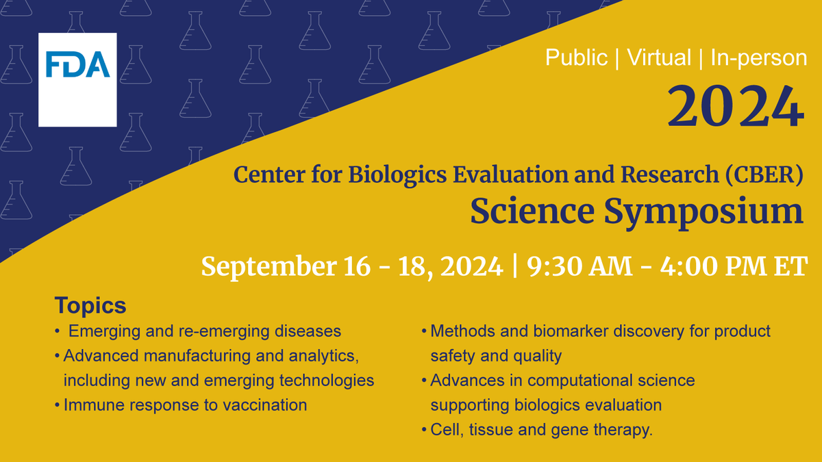 FDACBER's tweet photo. Register to attend #FDACBER's 2024 Science Symposium Sept 16-18, 2024 virtually or in person. Presentation topics include emerging & re-emerging diseases, advanced manufacturing, advances in computational science, cellular, tissue, gene therapies and more! https://t.co/8Yp5sDrlaT https://t.co/uEbiLkQaMK