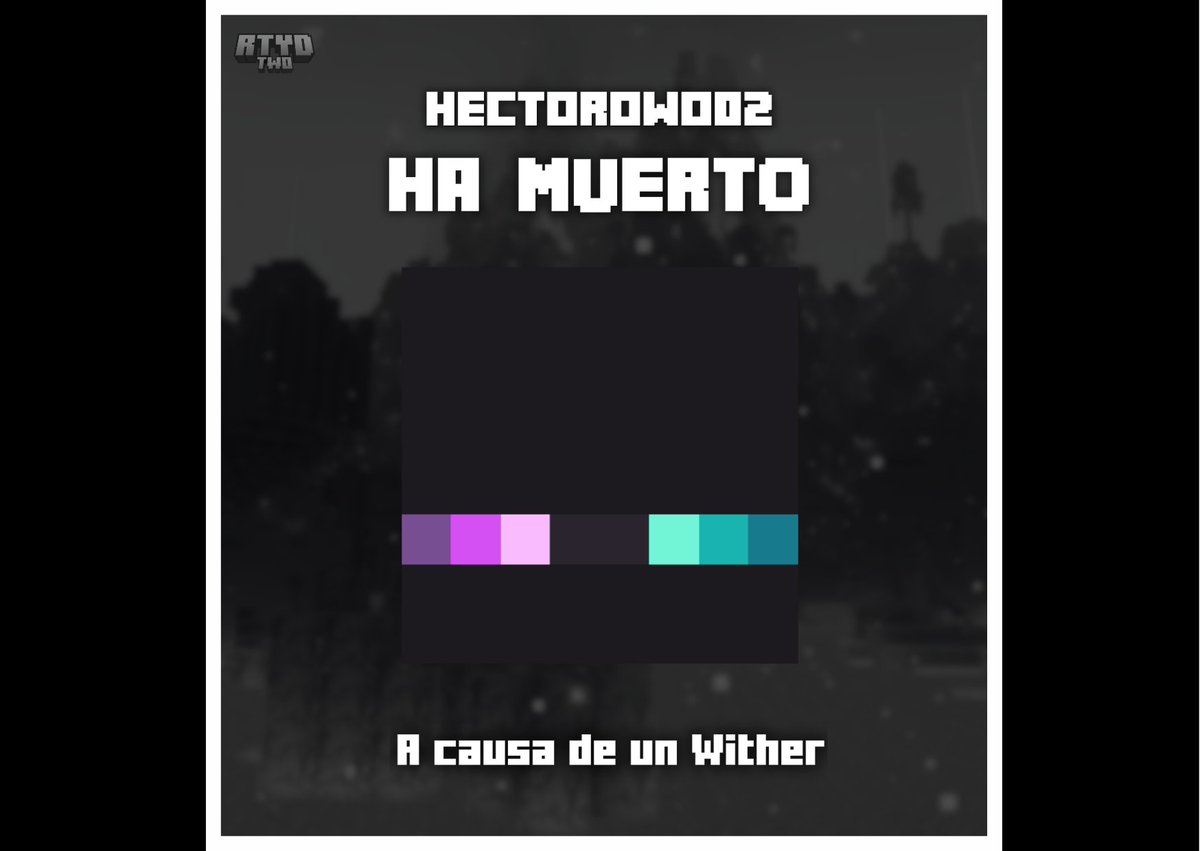 RunToYourDeath's tweet image. 🔥TOP 4🔥

@Hectorowo02  ¡HA MUERTO! ☠️🔥

Ha muerto a causa de un Wither