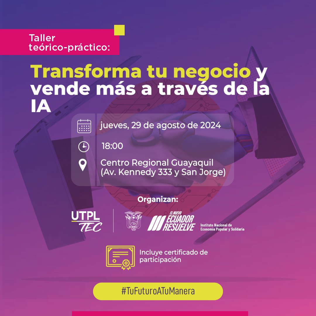 👩‍💻Taller teórico-práctico: Transforma tu negocio y vende más a través de la IA.
 📌Aprende junto a expertos, quienes guiarán tu formación desde su experiencia y aplicación práctica.
🗓️29 agosto
🕕18h00
📍UTPL Guayaquil Kennedy
💻bit.ly/EventoGratuito…
🧾Se otorgará certificado