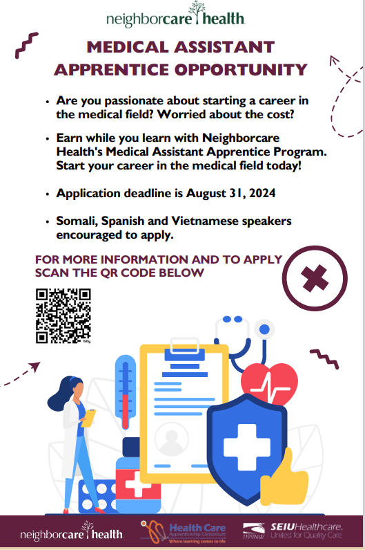 Are you passionate about starting a career in the medical field? We want you to join the team! Apply for Neighborcare Health's Medical Assistant Apprentice Program to earn while you learn. Application deadline is August 31. For more information, visit bit.ly/NCHJobs.