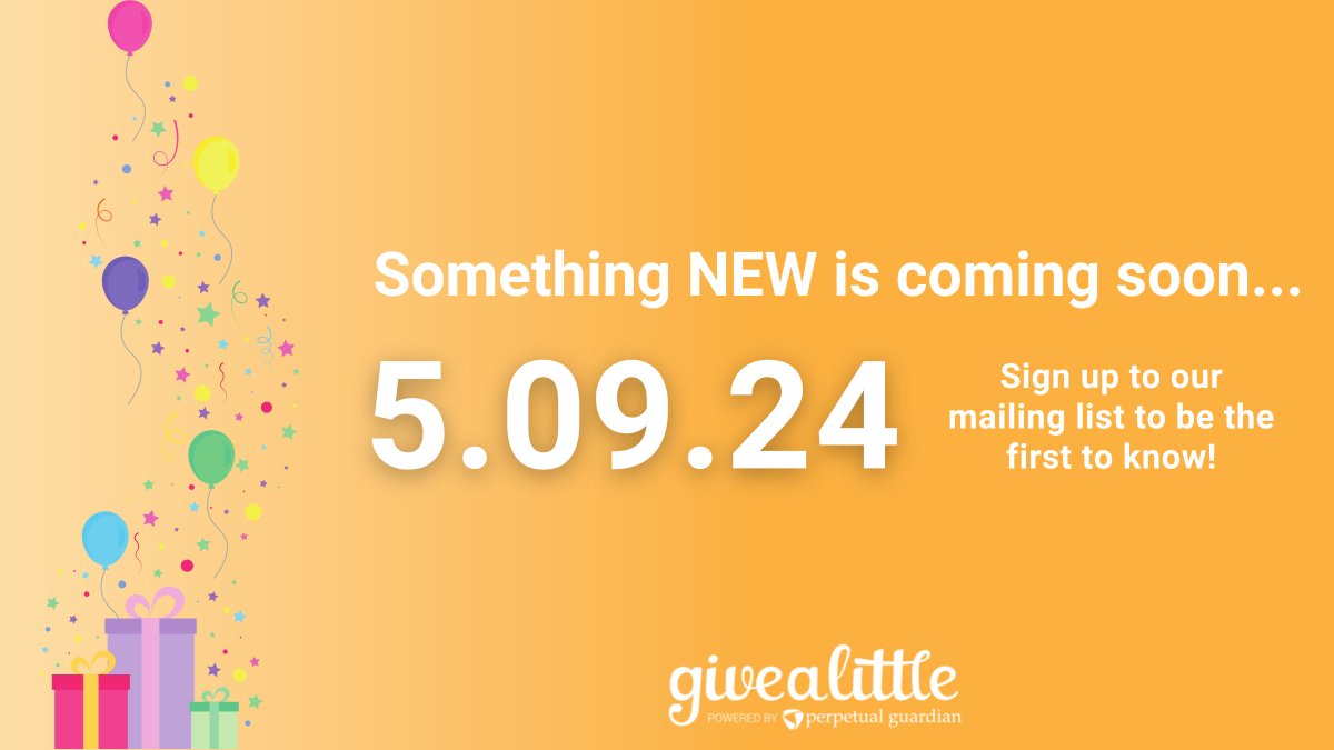 Something very special is landing at Givealittle on Thursday 5th September 2024, and we can’t wait to share it with you! 🤩

Sign up to our mailing list to be the first to know 👀
>> eepurl.com/iFlR-w