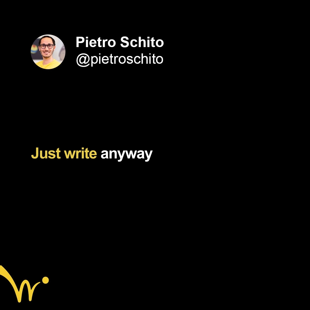 pietroschito's tweet image. Just write anyway #WriteForAnimation #Screenwriting #ScreenwritingTips