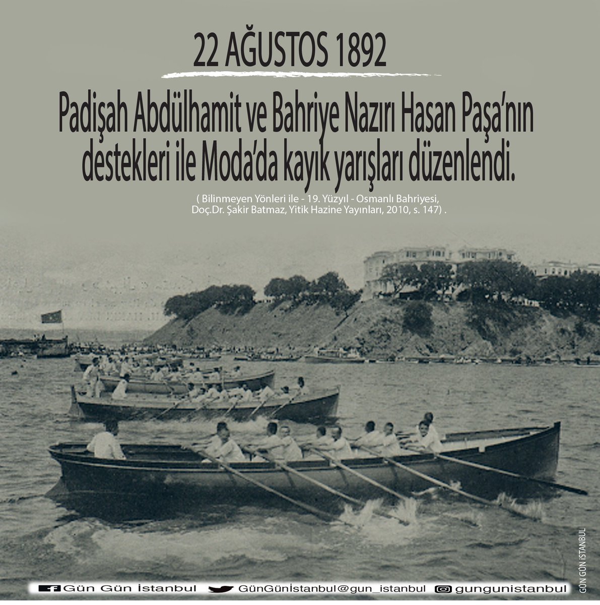 gun_istanbul's tweet photo. #I892 #PadişahAbdülhamit #BahriyeNazırı #HasanPaşa #kayıkyarışları #Moda  #ŞakirBatmaz #YitikHazineYayın #İstanbul #İstanbulunTarihi #GünGünİstanbul @istanbulbld @kadikoybelediye https://t.co/sJemFhvIdr
