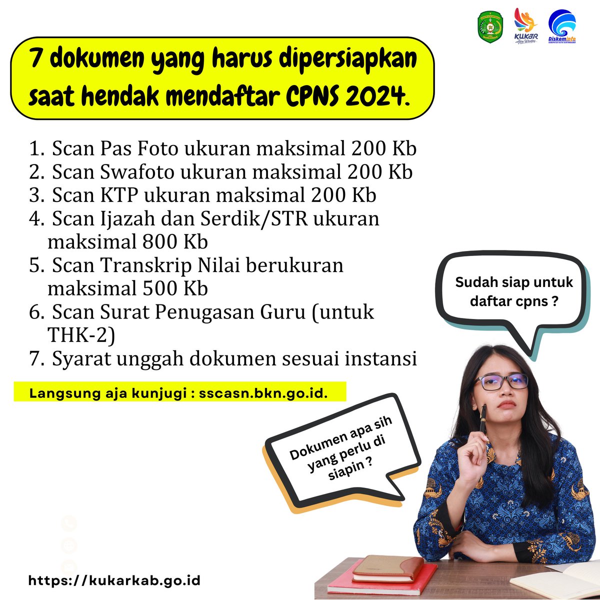kukarkab's tweet photo. Are you ready.... !

Pendaftaran  seleksi calon pegawai negeri sipil (CPNS) tahun 2024 dibuka Selasa  (20/8/2024) pukul 17.08 WIB di laman https://t.co/Xjrtvto5ZQ. Sebelum  mendaftar, peserta wajib menyiapkan sejumlah dokumen persyaratan CPNS  2024#kukarkab sudahkah siap ? https://t.co/tYONUoTrwg
