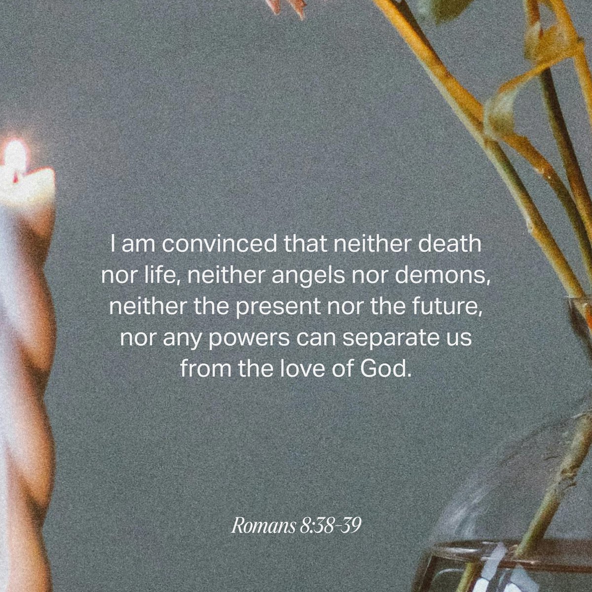 Romans 8: 38-39
