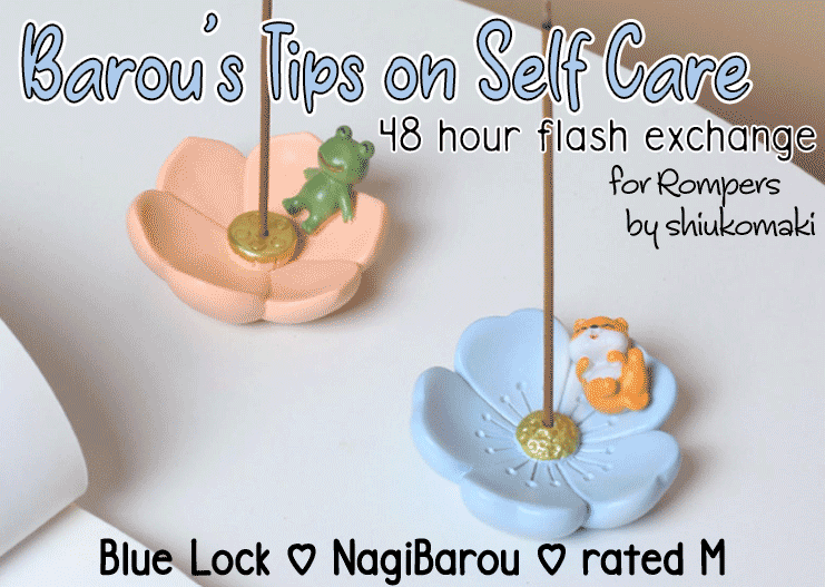 ShiukoM's tweet photo. Fic release for the @ChyexMix flash exchange
For @msrompers 

Blue Lock - Nagibarou rated M
Barou's Tips on Self Care

Link to follow in the replies! https://t.co/AmMjC1hXUI