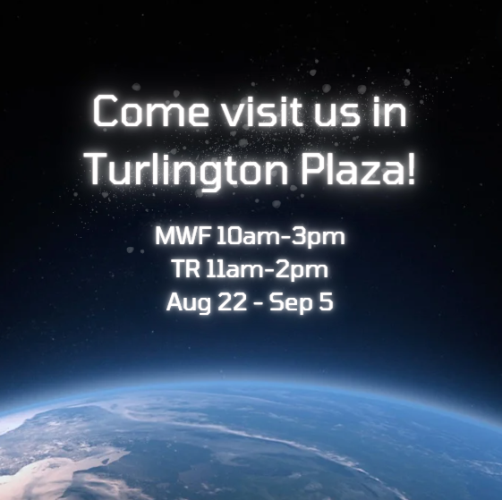Calling all future rocket scientists! Whether you’re a seasoned space enthusiast or just curious about what it takes to reach the stars, you're welcome to come chat with us in Turlington Plaza right outside Marston's. See you there!