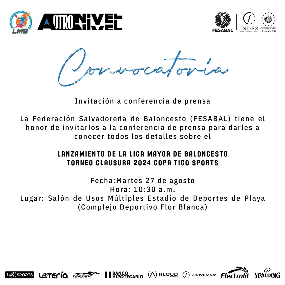 La FESABAL tiene el honor de invitarlos a la conferencia de Prensa.

Lanzamiento de la Liga Mayor de Baloncesto Torneo Clausura 2024 Copa Tigo Sports  

Martes 27 de agosto 
10:30 am 
Salón de Usos Múltiples Estadio de Deportes de Playa (Complejo Deportivo Flor Blanca)