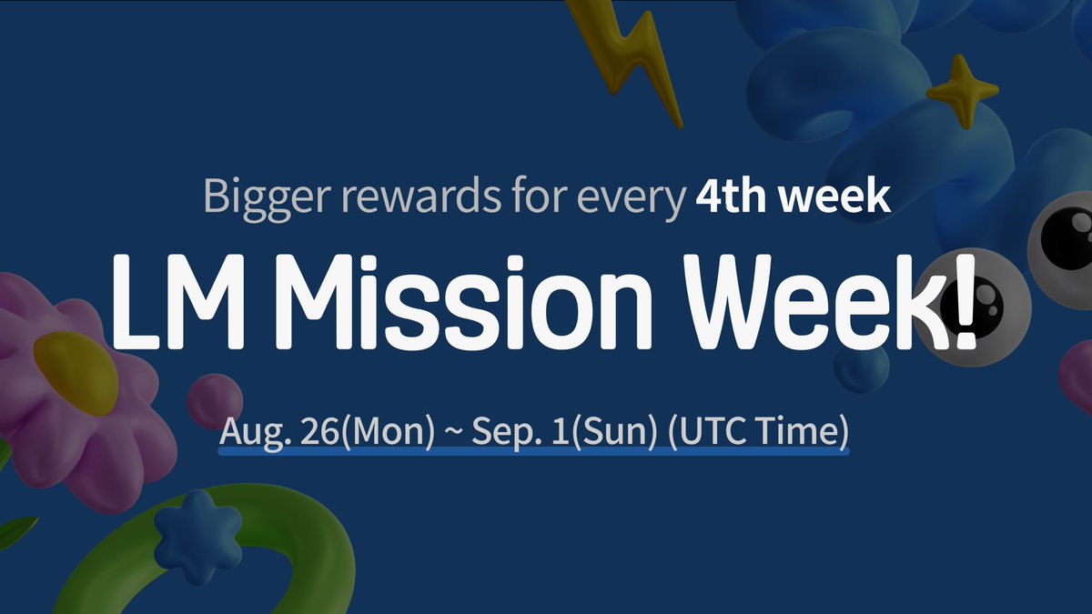 Bigger rewards for every 4th week! 
LM Mission Week!❤️

[Mission Period]
Aug.26 (Mon) ~ Sep.1 (Sun) (UTC Time)

[Mission Reward]
complete mission of the month : 500 LM
complete special mission : 1000 LM

Link👉 : ilikelm.com/en/board/event…