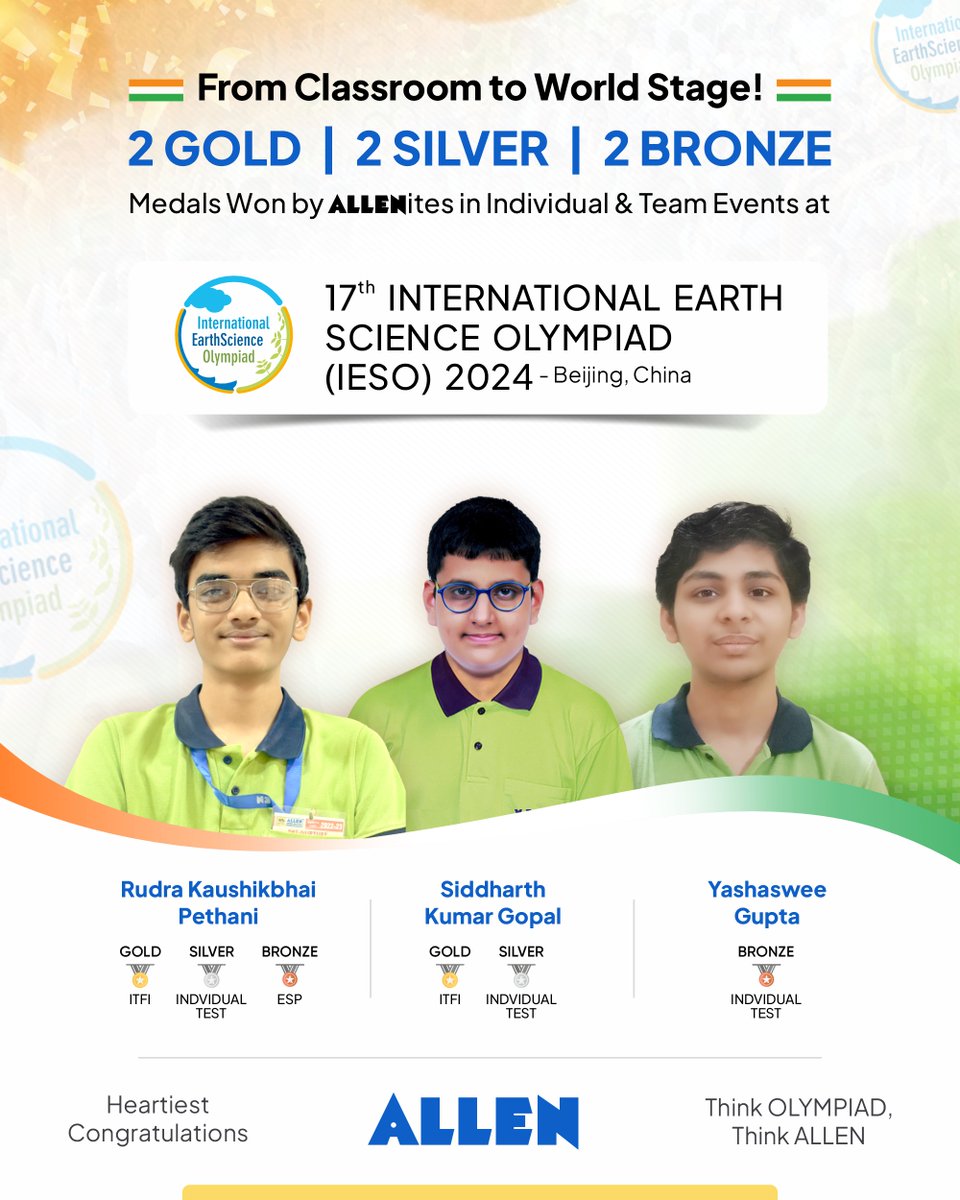 ALLENChatisgarh's tweet photo. 🌍From classrooms to the world stage, our #ALLENites have made India proud!  Huge congrats to Rudra Kaushikbhai Pethani, Siddharth Kumar Gopal, and Yashaswee Gupta for their outstanding performance at the 17th #IESO2024 in Beijing, winning 2 Golds, 2 Silvers &amp; 2 Bronze medals! https://t.co/3vBPsTvUXn
