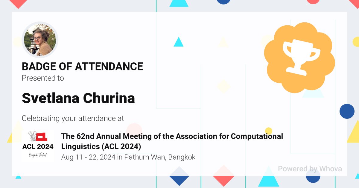 🎉 Just had an incredible experience attending The 62nd Annual Meeting of the Association for Computational Linguistics (ACL 2024)! 🎉  - via #Whova event app