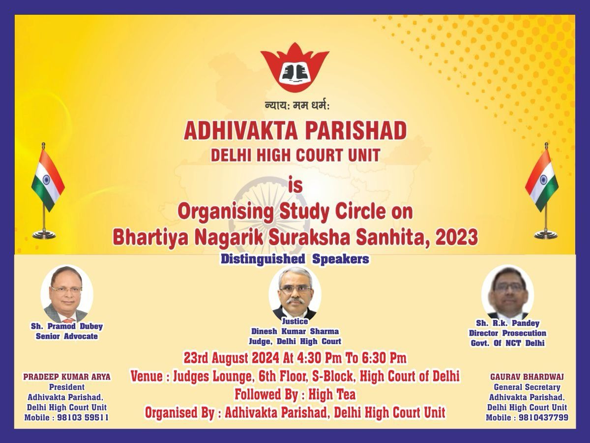 AP DELHI HIGH COURT UNIT is organising a Study Circle on 'Bhartiya Nagarik Suraksha Sanhita, 2023' on 23.08.2024
Timing :4 30pm to 6 30 pm
Venue : Judges Lounge, 6th Floor,  S-Block, Delhi High Court
For Registration kindly visit : surl.li/uinmdo