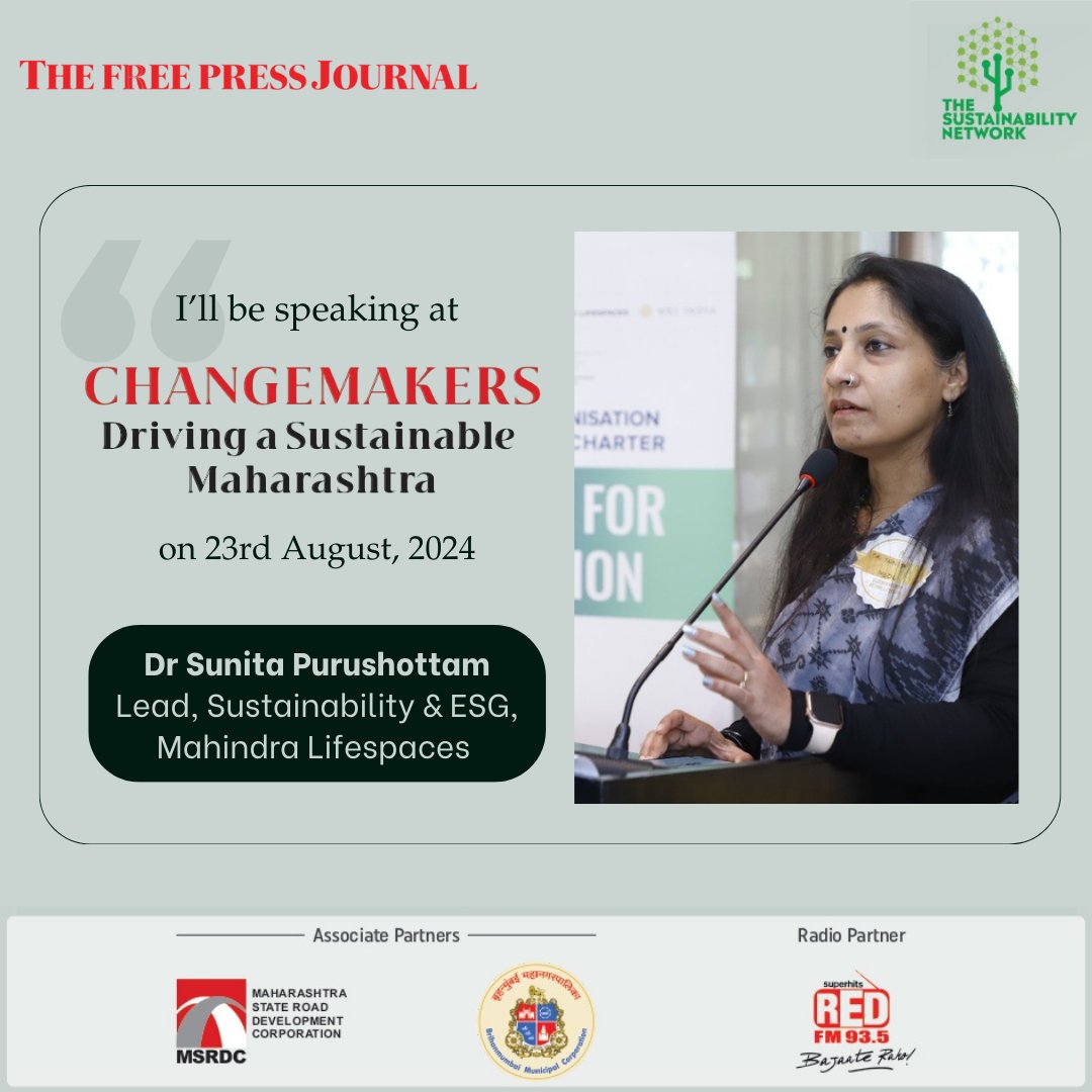 #Changemakers | Dr Sunita Purushottam, 
Lead, Sustainability &amp; ESG, Mahindra Lifespaces will be one of the speakers at 'Changemakers' on 23rd August, 2024.

The Free Press Journal, with MSRDC, BMC, and RedFM, is convening 'Changemakers'—an exclusive panel discussion for top