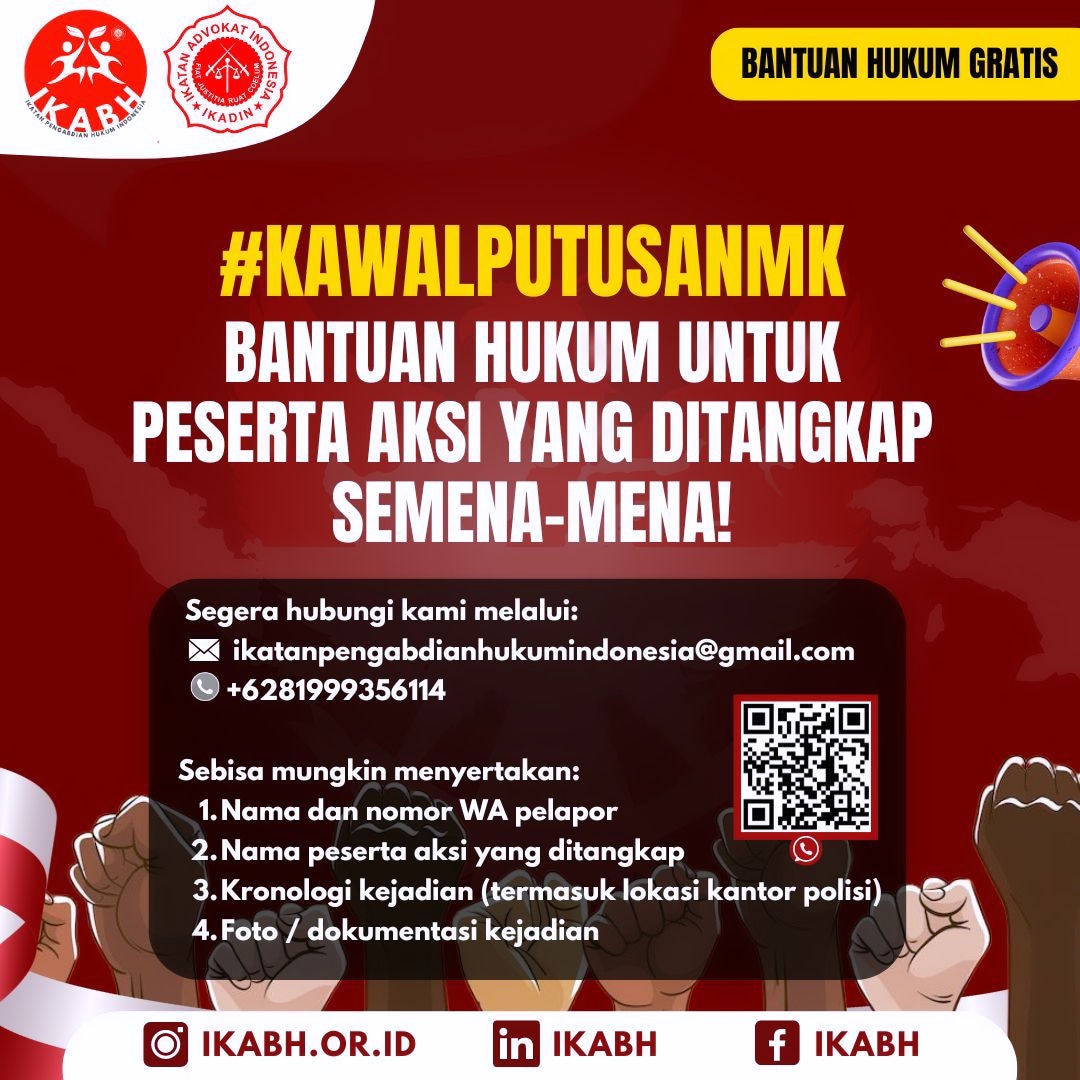 Salam demokrasi!

Bagi para peserta aksi #KawalPutusanMK yang mengalami perlakuan semena-mena dari penegak hukum, kami IKABH (Ikatan Pengabdian Hukum Indonesia) dari IKADIN menyediakan bantuan hukum.

Hubungi kami di ikatanpengabdianhukumindonesia@gmail.com atau 0811999356114