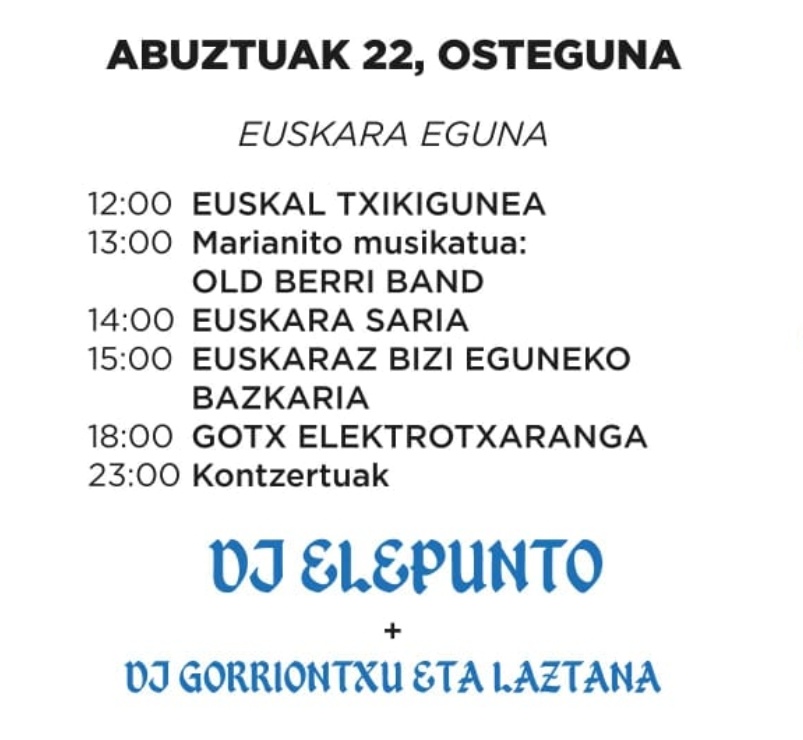Programazio berezia gaur Euskalgunean, Euskararen eguna dela eta!

Euskara sariaz gain, Old Berri Band taldea izango dugu eguerdian, Gotx Elektrotxaranga arratsaldean eta, gauaz gozatzeko, DJ Elepunto eta DJ Gorriontxu eta Laztana! #AsteNagusia2024