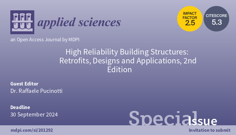 Applsci's tweet image. 📢 #SpecialIssue Open for Submission
High Reliability Building Structures: Retrofits, Designs and Applications, 2nd Edition
📅 30 September 2024
🔗mdpi.com/journal/applsc…
👨‍🔬 Guest Editor: Dr. Raffaele Pucinotti
#buildingstructures #structuralsafety #reliability