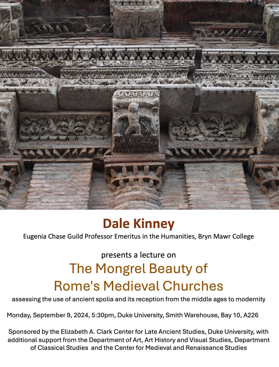 Join us on Monday, September 9th for a fantastic lecture from Dale Kinney on "The Mongrel Beauty of Rome's Medieval Churches," in Smith Warehouse A226 (or online, if you cannot join us in person). Register here: eacclas.duke.edu/upcoming-lectu…