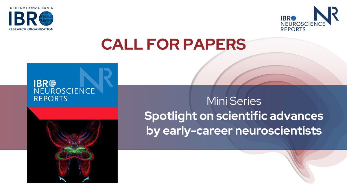 CALL FOR PAPERS! 🧠 IBRO Neuroscience Reports &amp; IBRO-ECC are calling for papers on scientific advances by early-career neuroscientists, with 2 volumes on Molecular|Cellular Neuroscience &amp; Systems|Computational Neuroscience

+ow.ly/oQSO50SXKrY

<a href="/IBROjournals/">IBRO Journals</a> <a href="/ELSneuroscience/">ElsevierNeuroscience</a>