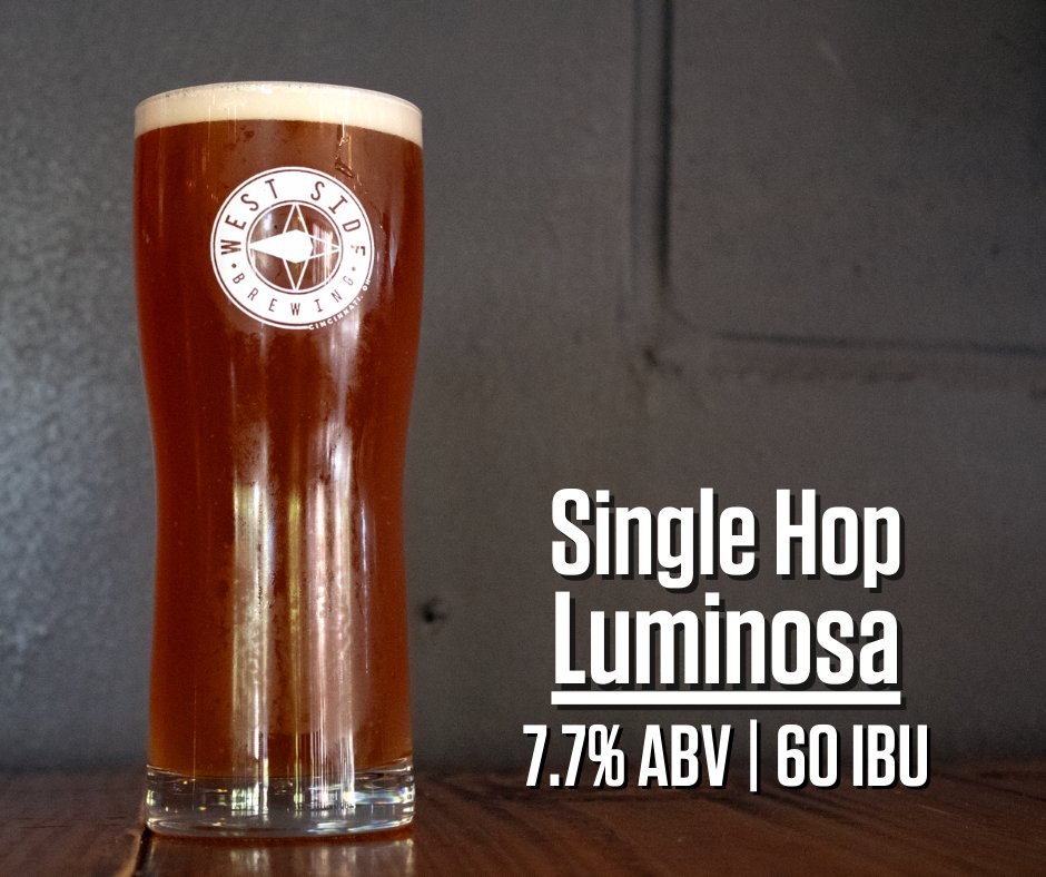 West Side Brewing (@westsidebrewing) on Twitter photo New IPA Alert! This IPA uses a single hop varietal: Luminosa. A new American hop, Luminosa brings candied orange peel and mixed berry flavors and aromas to this IPA. Pale yellow with a white head, the malt takes a back seat to the hops in this beer. New IPA Alert! This IPA uses a single hop varietal: Luminosa. A new American hop, Luminosa brings candied orange peel and mixed berry flavors and aromas to this IPA. Pale yellow with a white head, the malt takes a back seat to the hops in this beer.