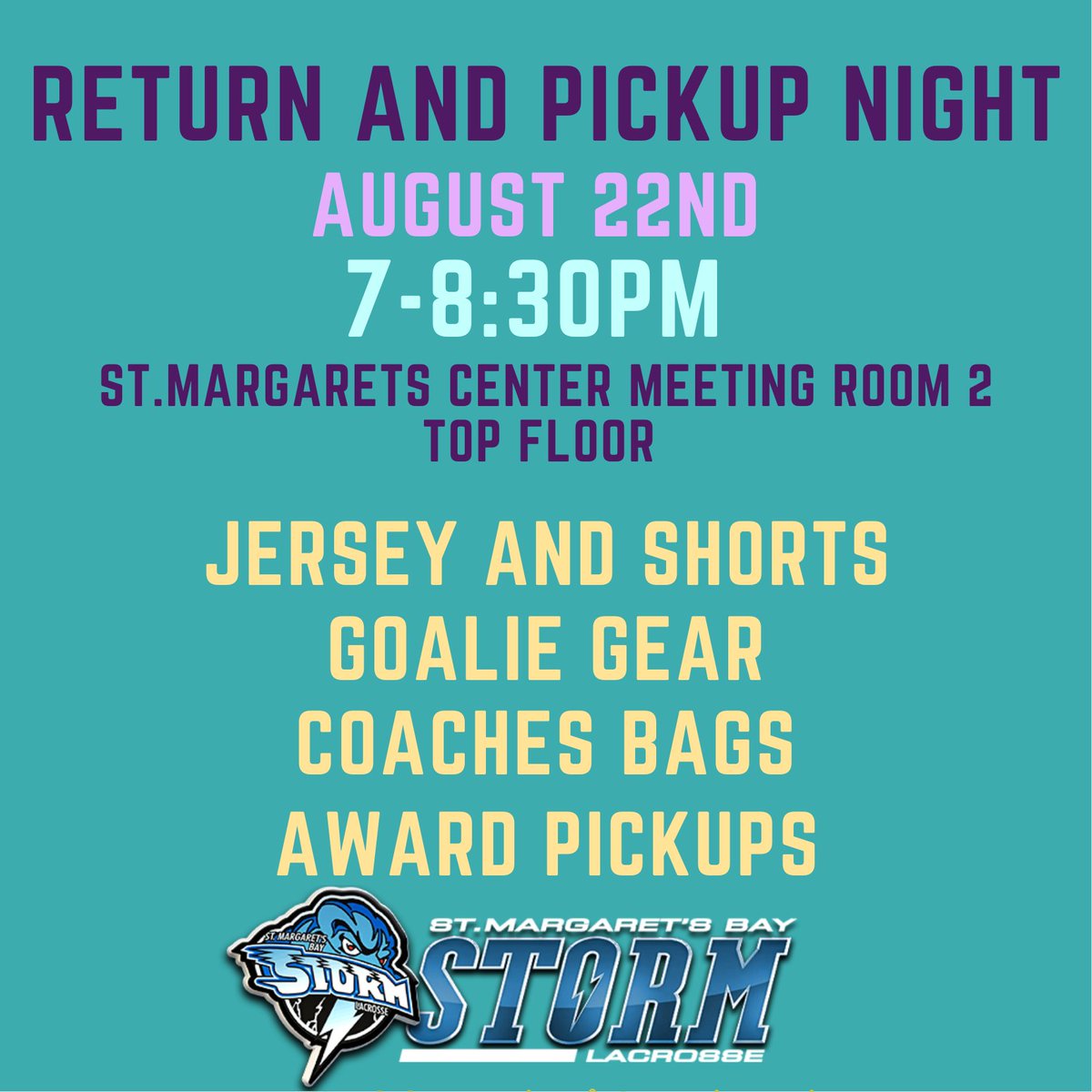 Thursday August 22
SMC 7-8:30pm meeting room 2
Drop off:
Jersey and shorts
Goalie gear
Coaches bags
Pickup:
Awards From the season 
Tyke and Mini Tyke Medals