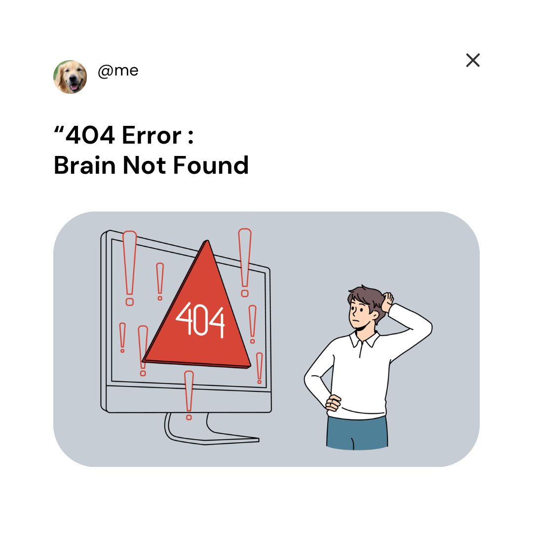 CodinixC's tweet photo. "404 Error: Brain Not Found 

#404Error #techhumor #coderlife #programmerhumor #developerlife #techmeme #codinglife #codinixtech #softwaredeveloper #programmingmemes #ithumor #techproblems #salesforcefun #salesforce #cloudservices #crm #upgradeyourcrm #codinixtechnologies #memes https://t.co/nnbAHTQTAA