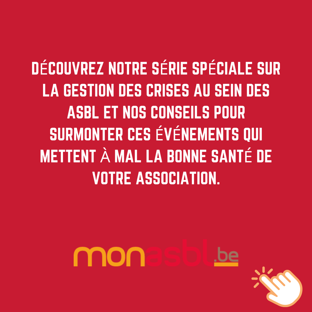 Dans la série d’articles que nous vous partageons, nous analysons différents types de crise que votre #asbl pourrait rencontrer et vous donnons les clés pour surmonter ces événements et en sortir renforcé.