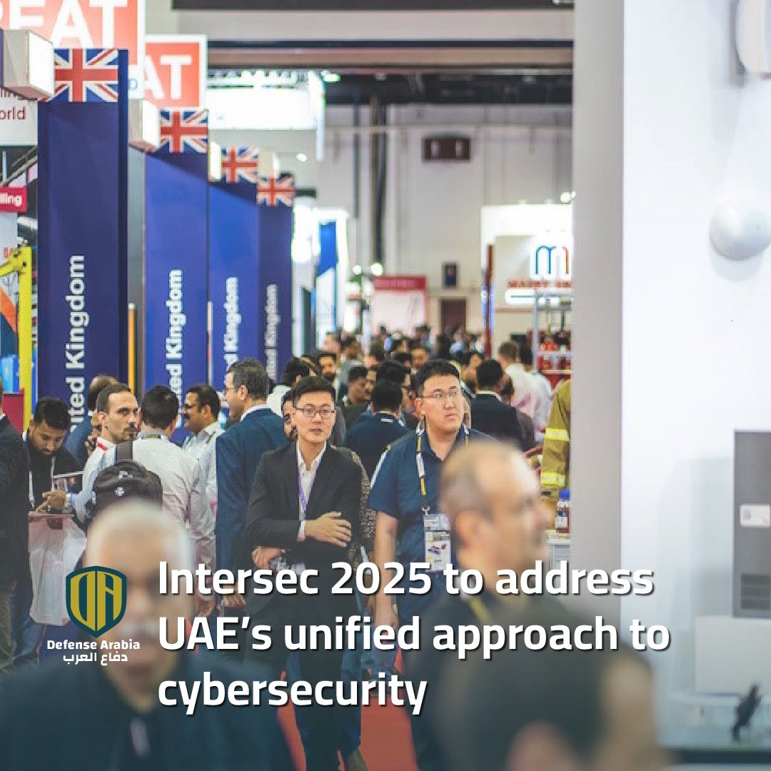 defensearabia's tweet image. Intersec 2025 to address UAE’s unified approach to cybersecurity
#Intersec #UAE #cybersecurity @IntersecExpo 

The UAE Cyber Security Council confirmed as a supporting partner of the Cyber Security Sector at Intersec 2025
The UAE currently holds over 155,000 vulnerable assets…