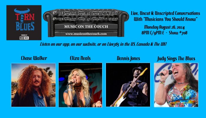 08/26 8PM C/9PM E Join me for Show #708 along with Chase Walker, Eliza Neals, Dennis Jones, Judy Sings The Blues - live365.com/station/a18006