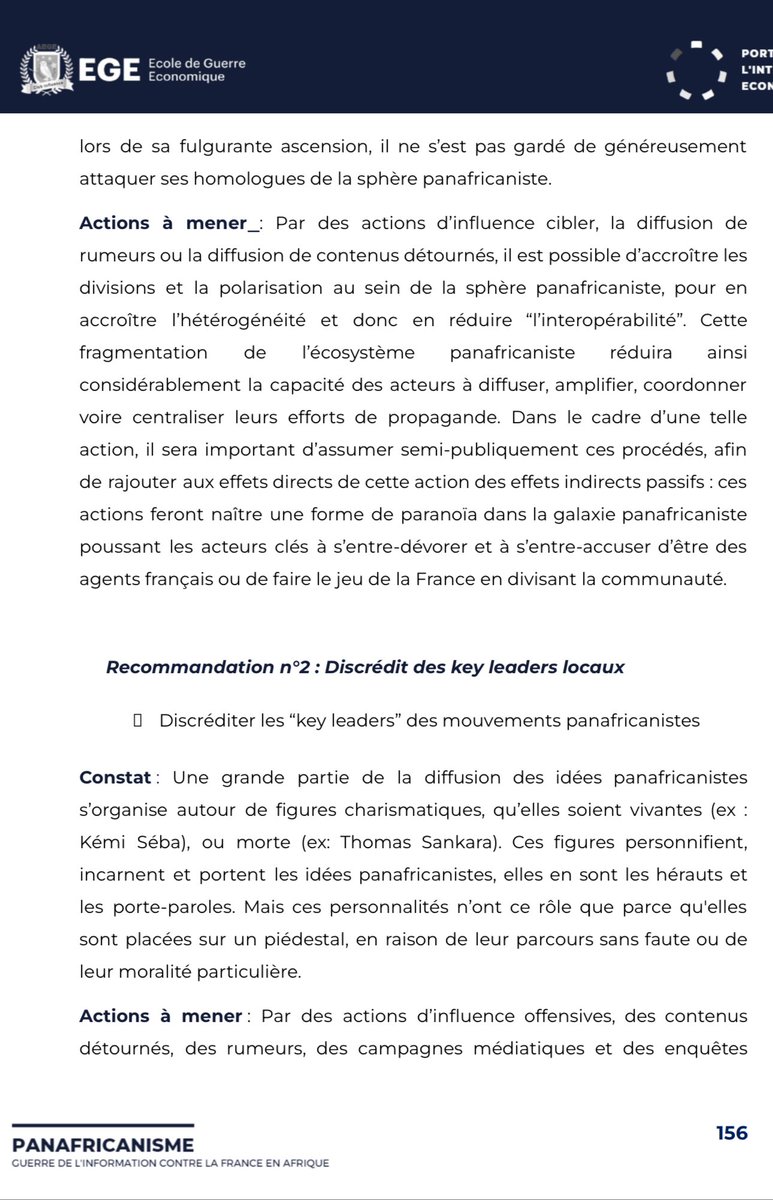KemiSeba1's tweet photo. LA STATEGIE FRANÇAISE DE GUERRE CONTRE LE PANAFRICANISME

https://t.co/2Cirbm9Vq8

Le rapport de l’institut français EGE (École de guerre économique ) qui a été remis aux autorités françaises , (notamment les pages 155 et 156  et 157 mais l’intégralité du dossier est à lire 📖 OBLIGATOIREMENT pour mieux comprendre ) révèle que la stratégie de l’Élysée pour éteindre le camp panafricaniste consiste à exacerber les tensions au sein de ce camp idéologique , en présentant ceux qui acceptent de discuter avec l’oligarchie française , de panafricanistes responsables , et de l’autre côté , ceux qui veulent une rupture épistémologique avec la Françafrique , de panafricons pro russe. Ce document , digne d’un véritable COINTELPRO des années 60 doit être conservé par tous minutieusement car l’Histoire demandera tôt ou tard des comptes à chacun. Ceux qui tombent dans le piège répétant le prêt-à-penser de la DGSE et ceux qui auront constamment résisté à ce système néocolonial.