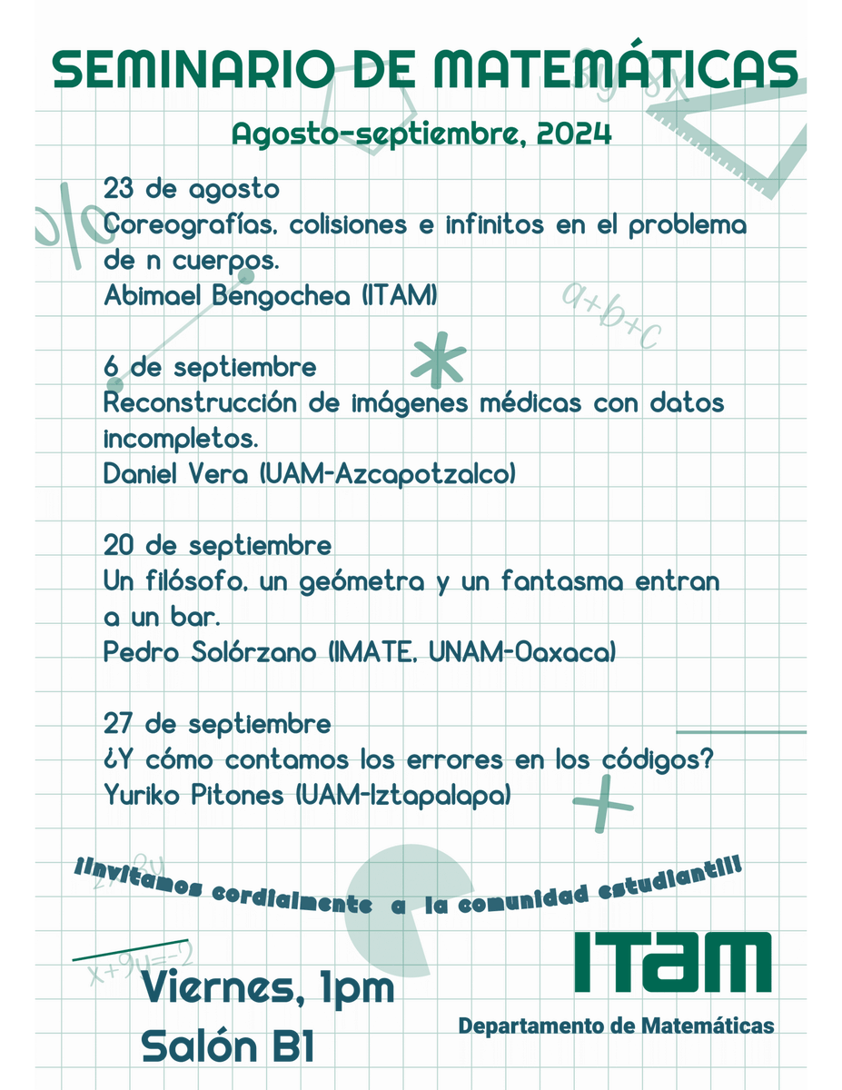 MatematicasITAM's tweet photo. Los Seminarios de Matemáticas de agosto/septiembre 2024 https://t.co/cV9vZjLb1M