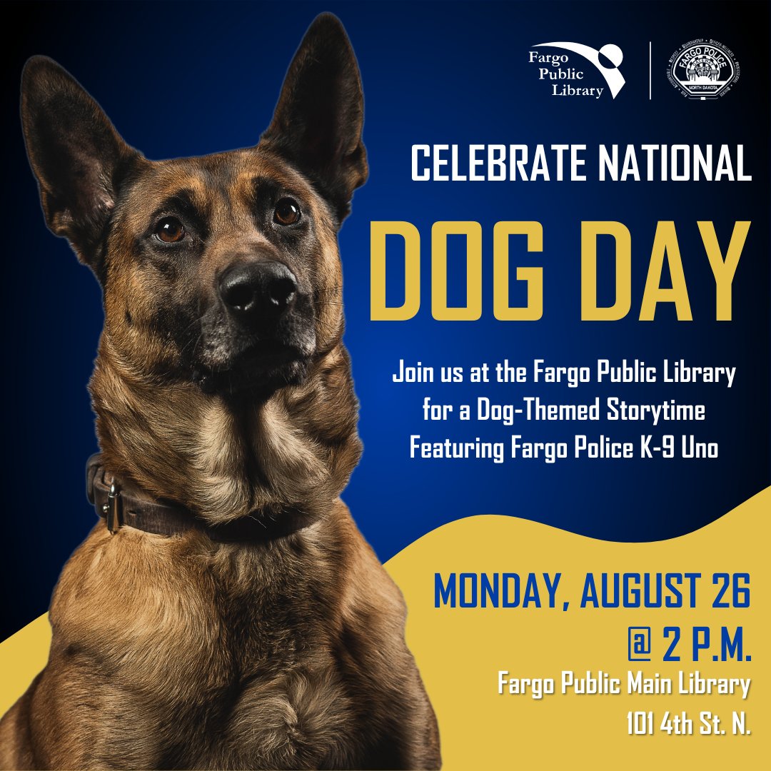 FargoPolice's tweet photo. Join us for an afternoon of fun and learning on Mon., Aug.26, at 2 p.m. at the Main @fargolibrary in #DowntownFargo as we celebrate #NationalDogDay.

This exciting event is free and open to kids of all ages – no registration is required. We hope to see you there! https://t.co/XF7IKz99F7