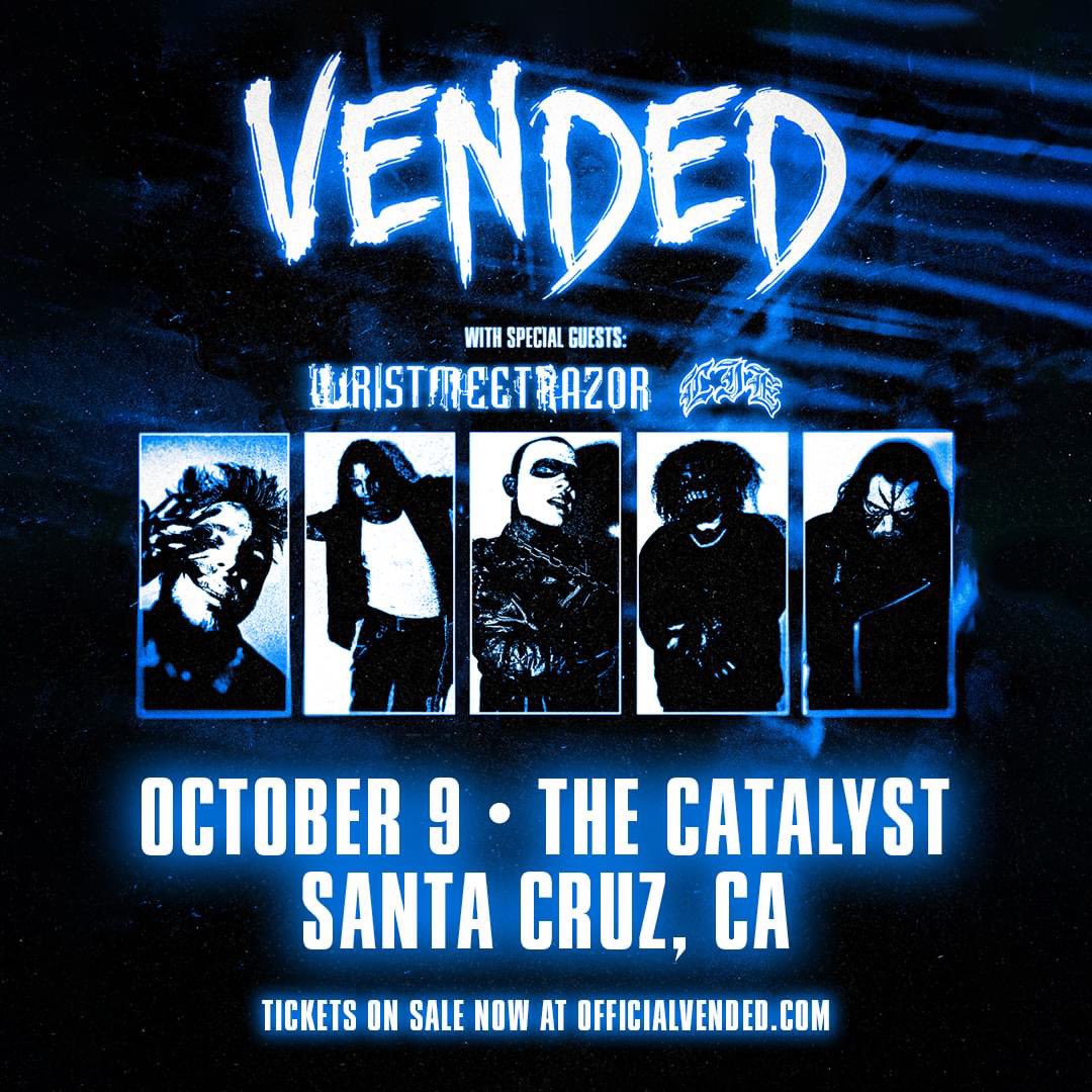 HARDTIMESSHOWS's tweet photo. Wednesday October 9, 2024
VENDED
WRISTMEETRAZOR
LIE
@ CATALYST ATRIUM Santa Cruz, CA
https://t.co/dlERgNDeoR https://t.co/mOgS9eEMfe