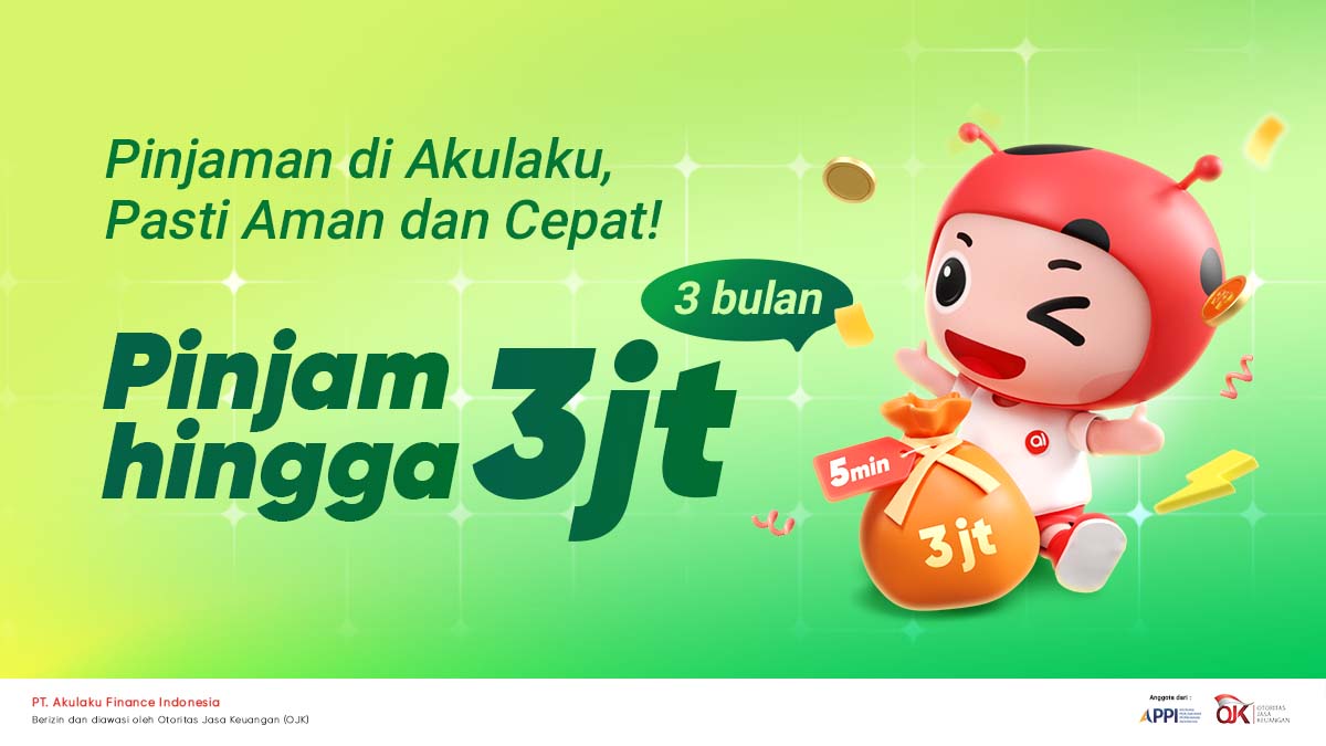 Pinjaman di Akulaku， Pasti Aman dan Cepat!
Pinjam hingga 3jt dan tenor 3 bulan!
Berizin dan diawasi oleh OJK. 

s.akulaku.com/txhbU1