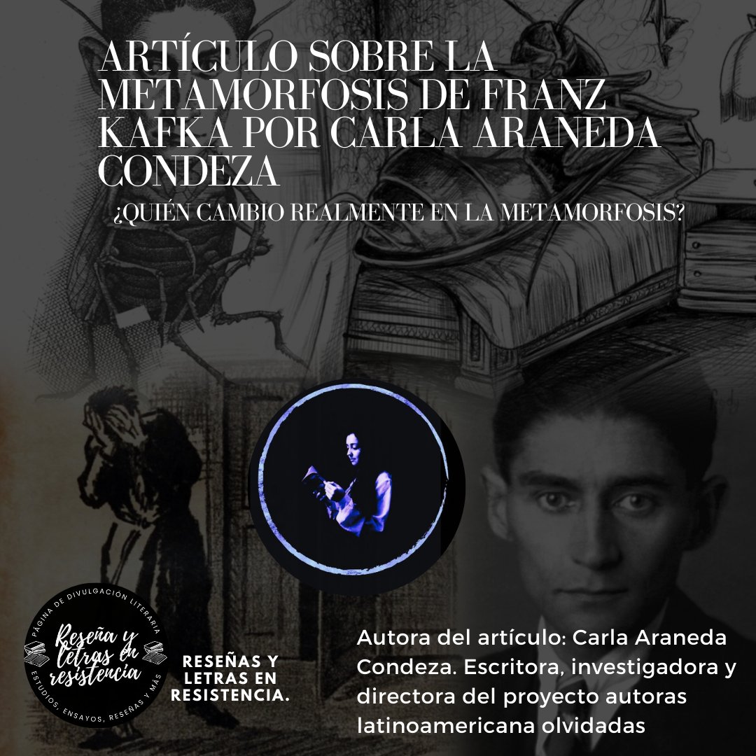 Les compartimos a todos y todas ustedes un artículo de la escritora Carla Araneda Condeza, sobre el icónico libro de "la metamorfosis" del autor Franz Kafka. La escritora nos ofrece con sus palabras múltiples perspectivas de cómo entender y ver uno de los relatos más importantes.