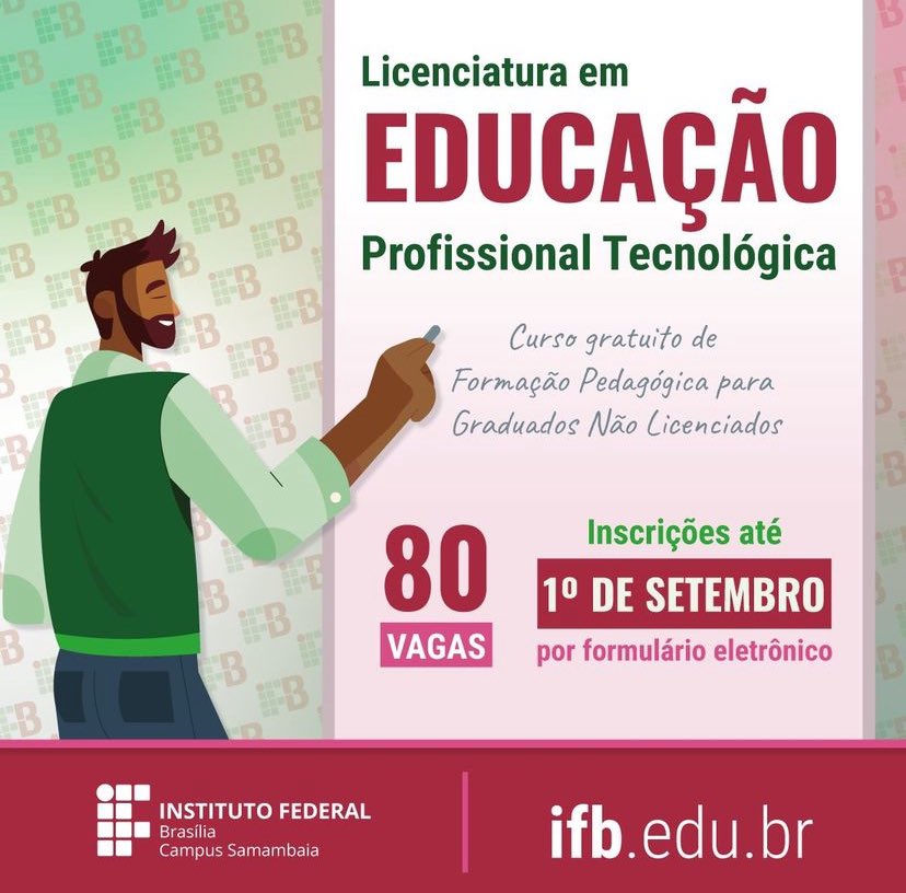 Você tem uma graduação em nível de bacharelado ou tecnólogo? 
A Licenciatura em Educação Profissional Tecnológica é a oportunidade para você.*
Acesse ifb.edu.br/samambaia/3904…
