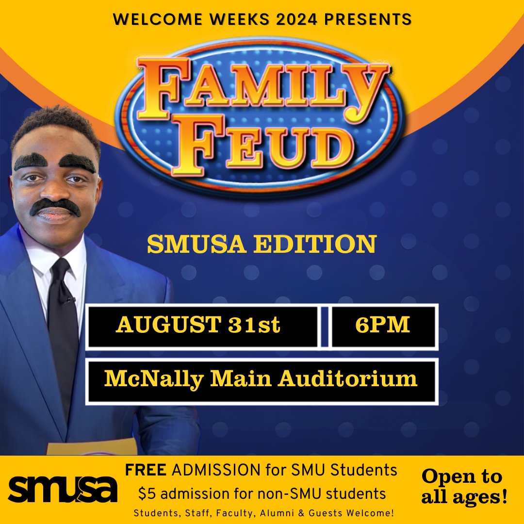 Have you ever wanted to become a contestant on a game show? Now is your chance! Test your wit and teamwork as you compete against your fellow SMUdents in a game of Family Feud in the McNally Auditorium! Don’t miss out on your chance to win some cool prizes
smusa.ca/welcomeweeks24