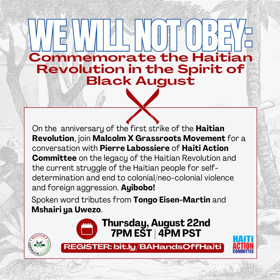 🇭🇹✊🏿 Join us TONIGHT for We Will Not Obey!: Commemorate the Haitian Revolution in the Spirit of Black August! We’ll be in convo w/ <a href="/HaitiAction1/">Haiti Action</a> on the legacy of the #HaitianRevolution and the current struggle of the Haitian people for self-determination.

bit.ly/BAHandsOffHaiti