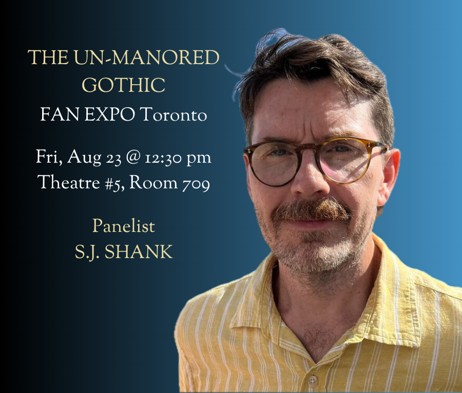 S.J. Shank (@sj_shank) on Twitter photo ICYMI, I'm going to be part of The Un-manored Gothic panel <a href="/FANEXPOCANADA/">FANEXPO Canada</a> tomorrow (Aug 23) at 12:30pm!
I'll be in conversation with <a href="/AiJiang_/">Ai Jiang || 江艾 || 🇨🇳🇨🇦</a>
<a href="/TopdjianC/">Carolyne Topdjian</a> <a href="/elainethebrain/">Elaine Chen</a> and @sillysyntax. Can't wait!
Presented by <a href="/HWAOntario/">HWA-ON</a>. ICYMI, I'm going to be part of The Un-manored Gothic panel <a href="/FANEXPOCANADA/">FANEXPO Canada</a> tomorrow (Aug 23) at 12:30pm!
I'll be in conversation with <a href="/AiJiang_/">Ai Jiang || 江艾 || 🇨🇳🇨🇦</a>
<a href="/TopdjianC/">Carolyne Topdjian</a> <a href="/elainethebrain/">Elaine Chen</a> and @sillysyntax. Can't wait!
Presented by <a href="/HWAOntario/">HWA-ON</a>.