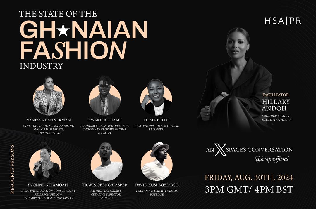 In our continuing effort to better understand and help foster the growth of the Ghanaian Fashion Industry, and to further substantiate HSA PR's second State of the Ghanaian Fashion Industry Report, we bring you this conversation with renowned industry experts.