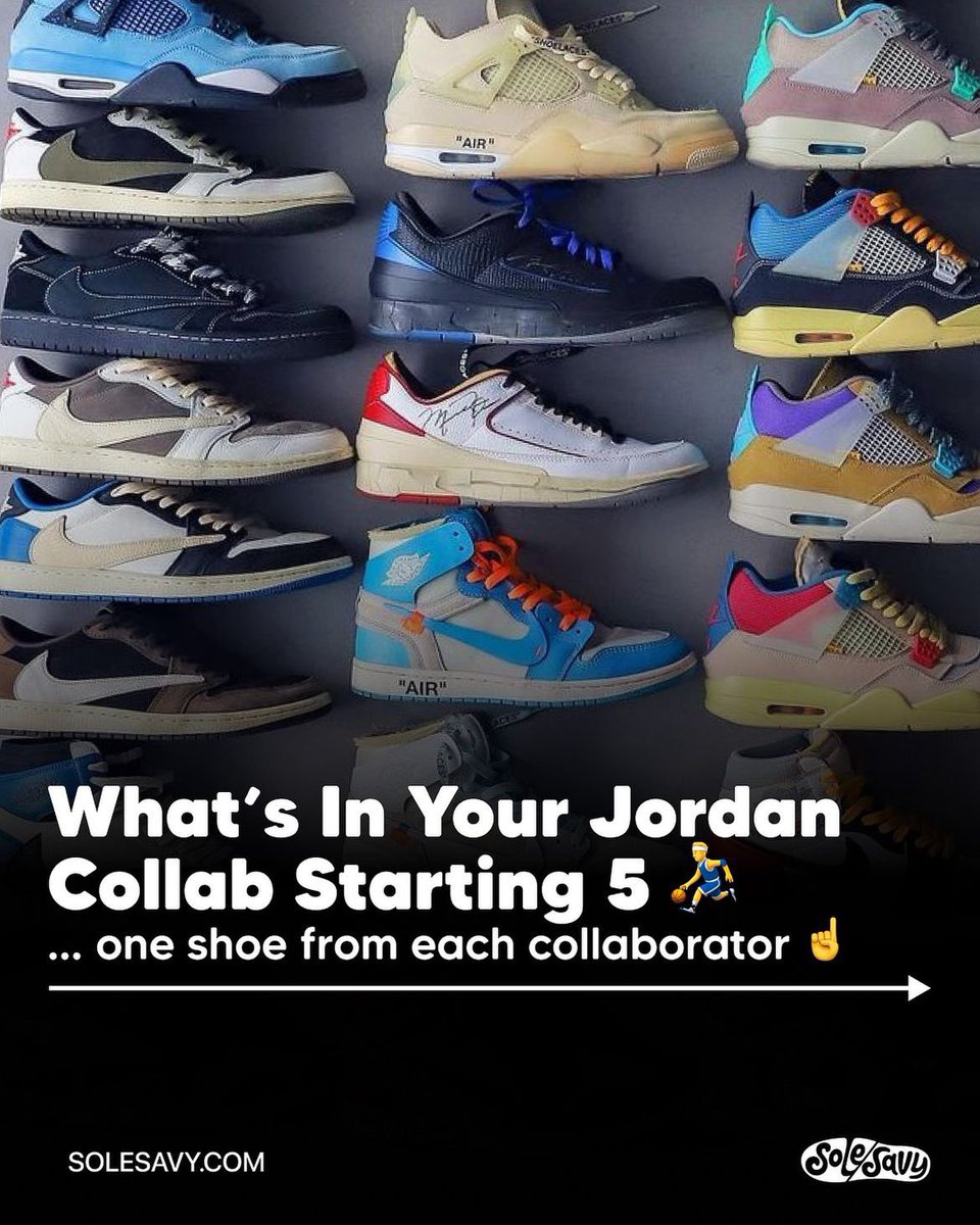 SoleSavy's tweet photo. What’s your Jordan Brand collab starting 5? 🤔 https://t.co/9qEwgKkXG3