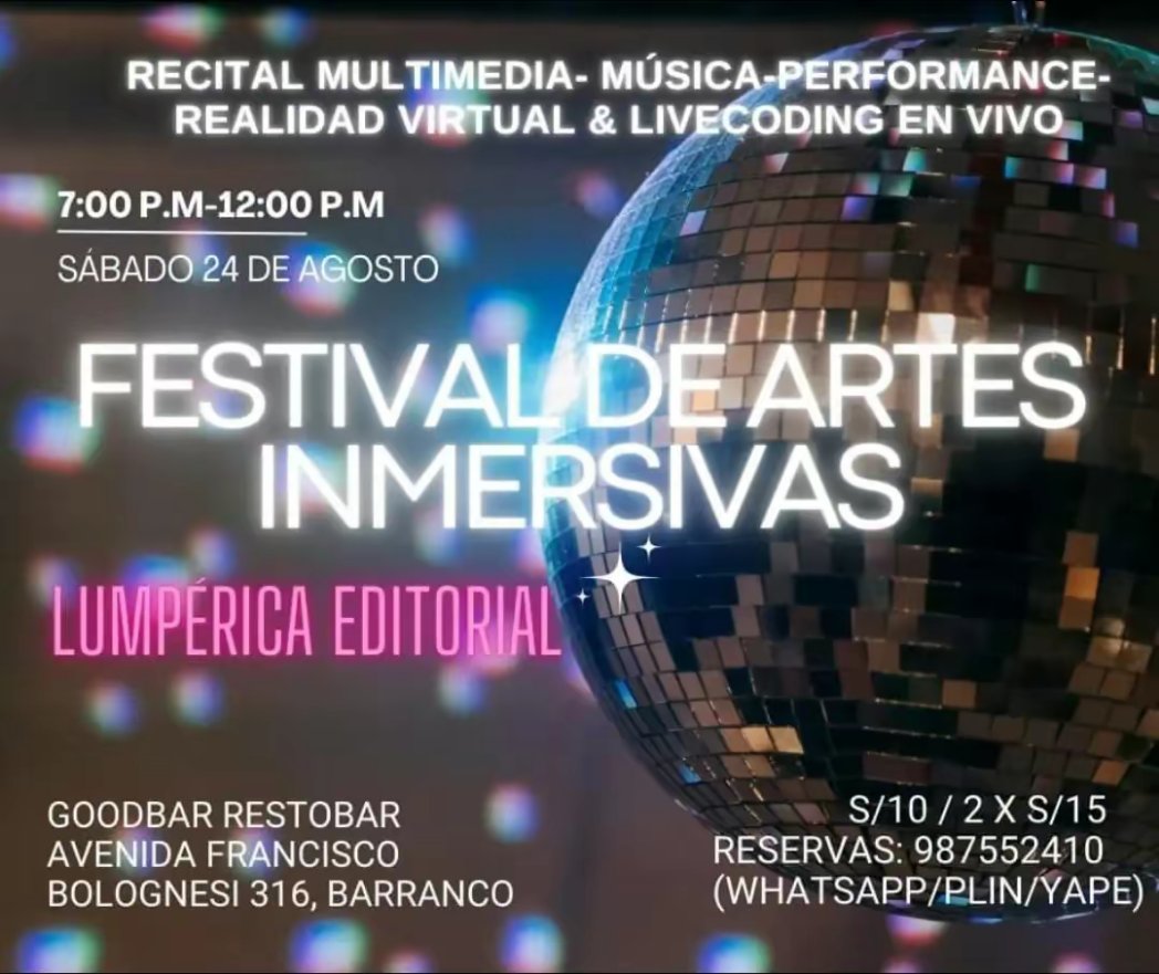SAVE THE DATE.🪩FESTIVAL DE ARTES INMERSIVAS: CYBERFANZINE, RECITAL MULTIMEDIA, REALIDAD VIRTUAL, CONCIERTO Y LIVECODING EN VIVO🛸🎛️

Sumérgete a esta experiencia interactiva, transmedial e inmersiva de artes digitales <3