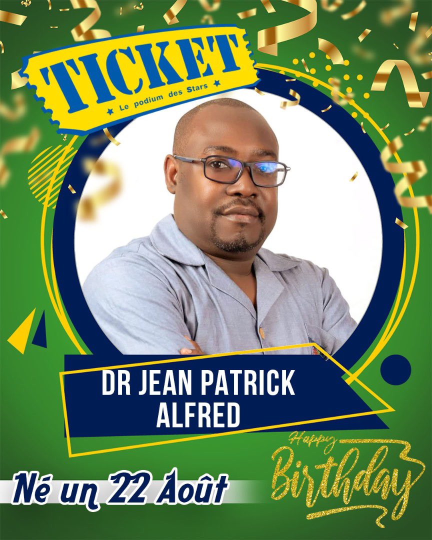 TICKETmaghaiti's tweet photo. Bonne fête Dr Jean Patrick Alfred https://t.co/rZLqxExH5U