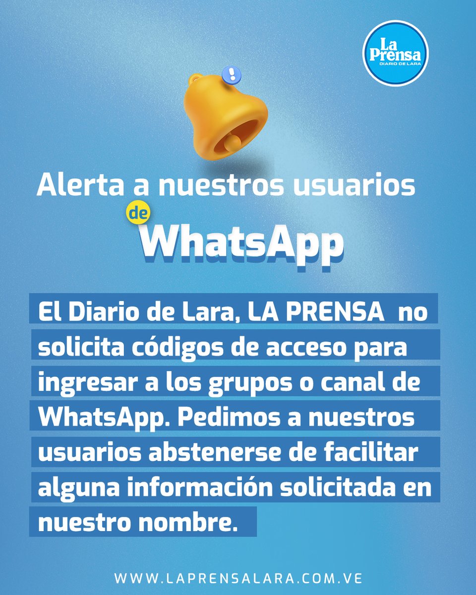 Alertamos a nuestros usuarios de WhatsApp . El Diario de Lara, LA PRENSA no solicita código de acceso para ingresar a los grupos o canal de WhatsApp. Pedimos a nuestros usuarios abstenerse de facilitar alguna información solicitada en nuestro nombre.