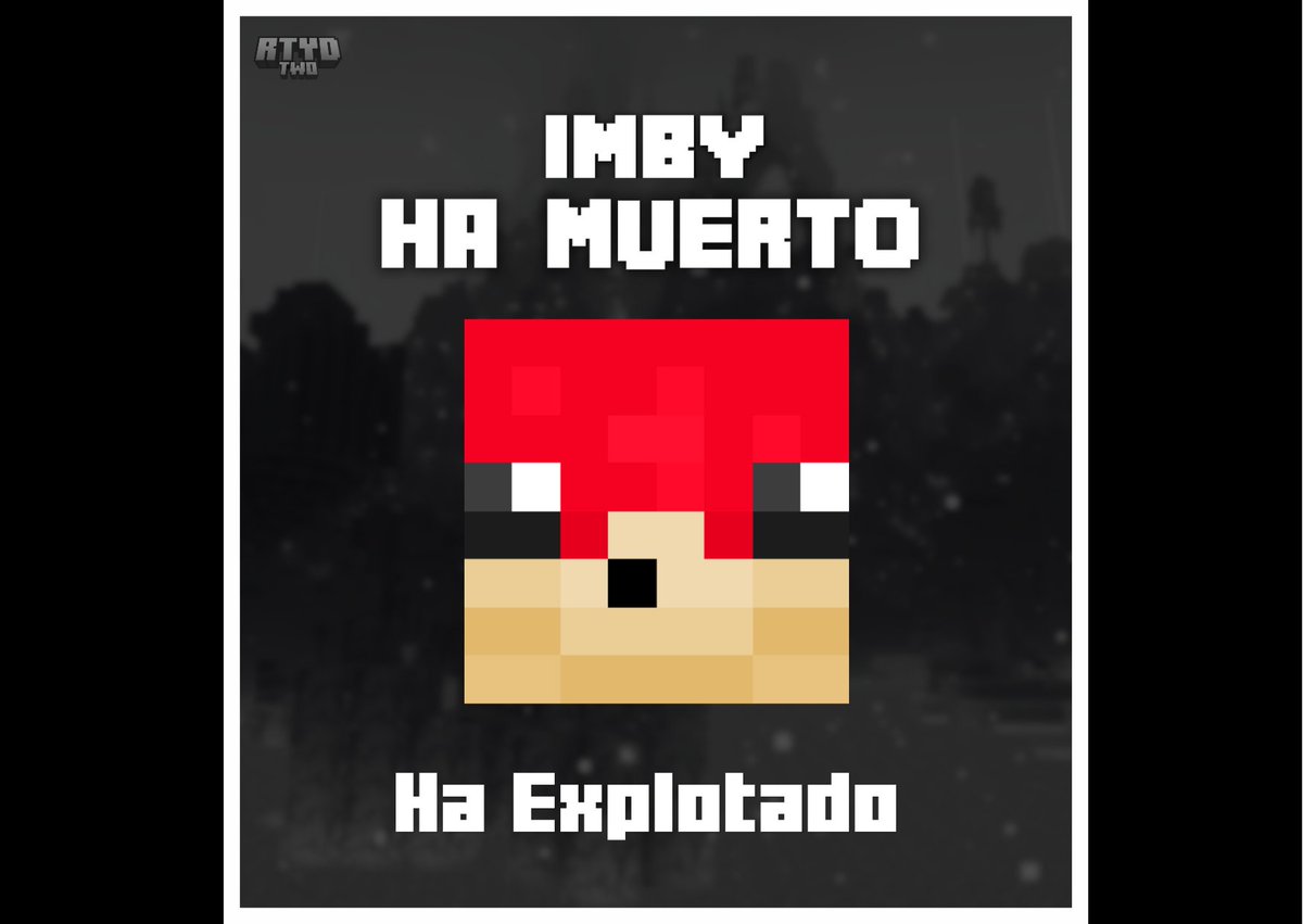 RunToYourDeath's tweet image. 🥈TOP 2🥈

@ImBy03  ¡HA MUERTO! 🔥☠️

Ha muerto a causa de una TNT 💣

Eterno Segundón ☠️